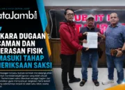 Perkara Dugaan Ancaman dan Kekerasan Fisik Memasuki Tahap Pemeriksaan Saksi